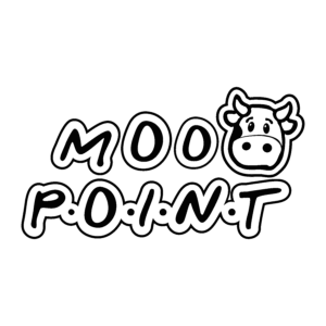 MOO POINT