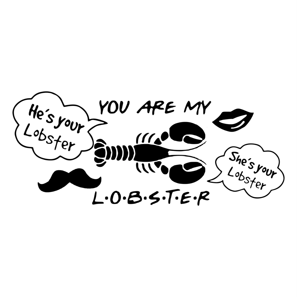 YOU ARE MY LOBSTER